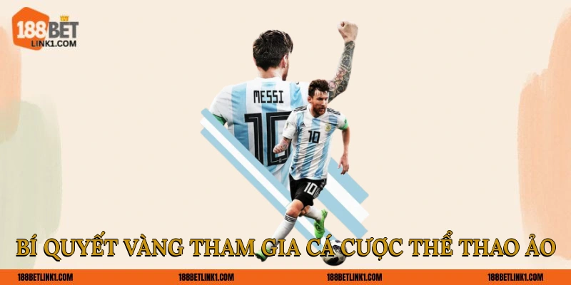 Cá Cược Thể Thao Ảo 188BET - Trang Giải Trí Số 1 Hiện Nay Bí quyết vàng tham gia cá cược thể thao ảo