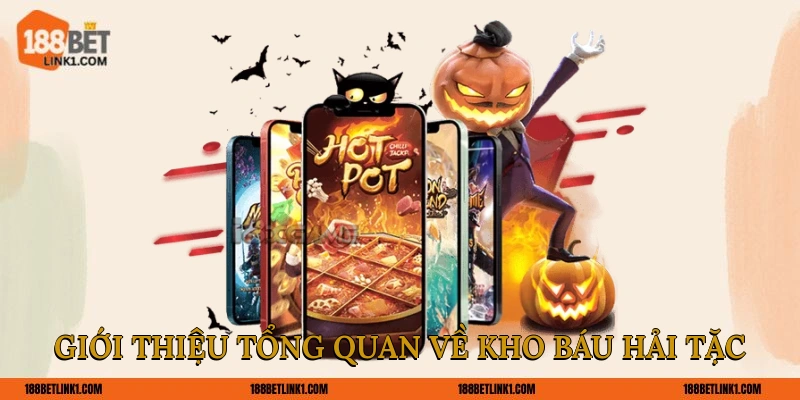 Kho Báu Hải Tặc 188BET Hành Trình Chinh Phục Thưởng Lớn Giới thiệu tổng quan về kho báu Hải Tặc