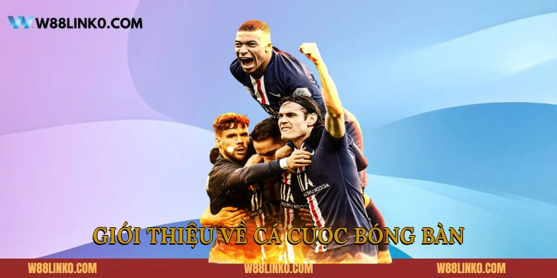 Mẹo Cá Cược Bóng Bàn 188BET Chọn Đúng Kèo Thắng Lớn Giới thiệu về cá cược bóng bàn
