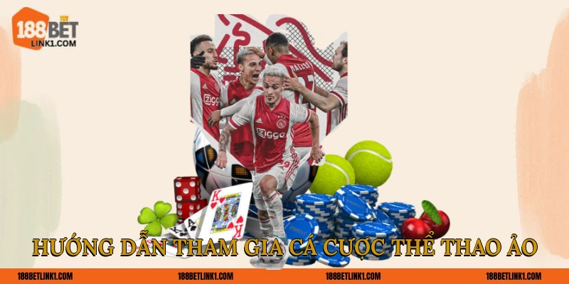 Cá Cược Thể Thao Ảo 188BET - Trang Giải Trí Số 1 Hiện Nay Hướng dẫn tham gia cá cược thể thao ảo