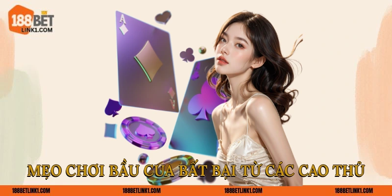 Mẹo Chơi Bầu Cua 188BET Thắng Lớn Từ Các Cao Thủ Lão Làng Mẹo chơi Bầu Cua bất bại từ các cao thủ