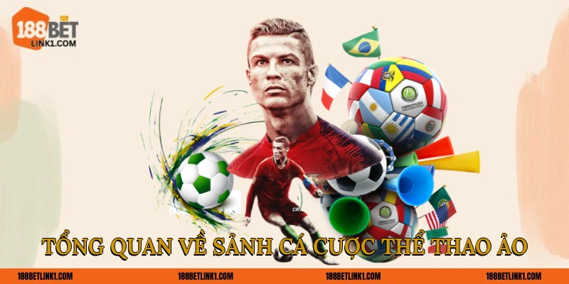 Cá Cược Thể Thao Ảo 188BET - Trang Giải Trí Số 1 Hiện Nay Tổng quan về sảnh cá cược thể thao ảo