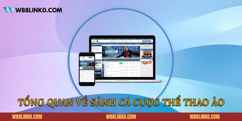 Cá Cược Thể Thao Ảo 188BET Giải Trí Số 1 Hiện Nay Tổng quan về sảnh cá cược thể thao ảo