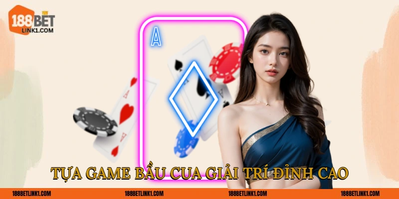 Mẹo Chơi Bầu Cua 188BET Thắng Lớn Từ Các Cao Thủ Lão Làng Tựa game Bầu Cua giải trí đỉnh cao