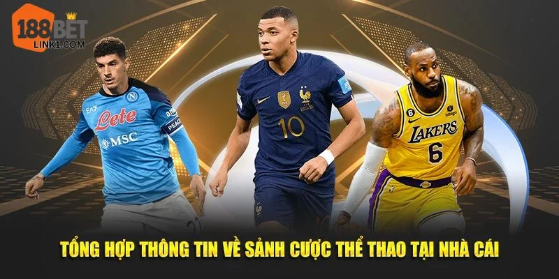 188BET - Thiên Đường Slots Online 188Bet Cho Game Thủ Việt 2025 Sảnh thể thao của 188Bet có hàng nghìn kèo cá độ mỗi ngày.